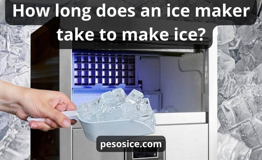 How Long Does An Ice Maker Take To Make Ice: Top 3 Best Tips