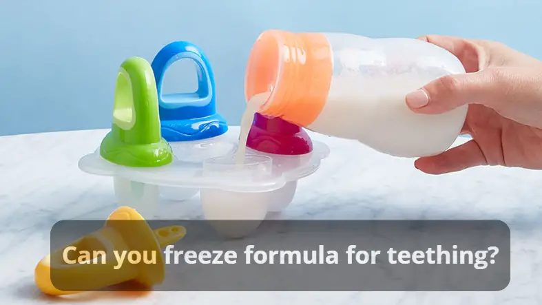 Can you freeze formula for teething?