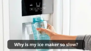 Why is my ice maker so slow?