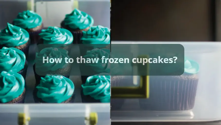 How to thaw frozen cupcakes?